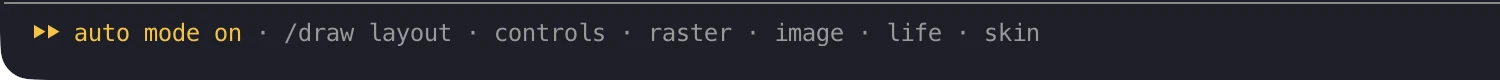 Footer hint listing /draw layout, controls, raster, image, life, skin.